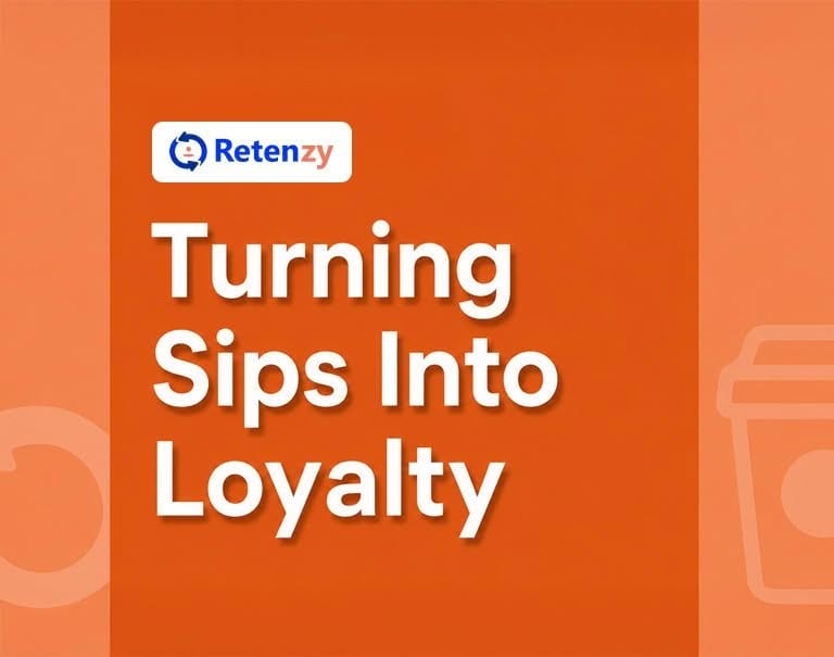 Turning Sips Into Loyalty