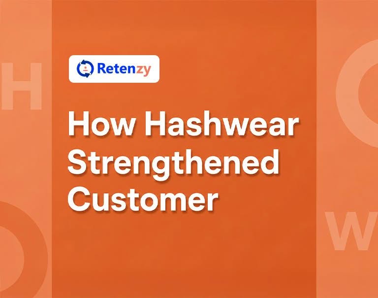 How Hashwear Strengthened Customer Retention